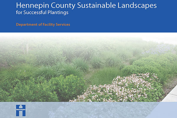 Barr developed a guidebook for Hennepin County Sustainable Landscapes for Successful Plantings.